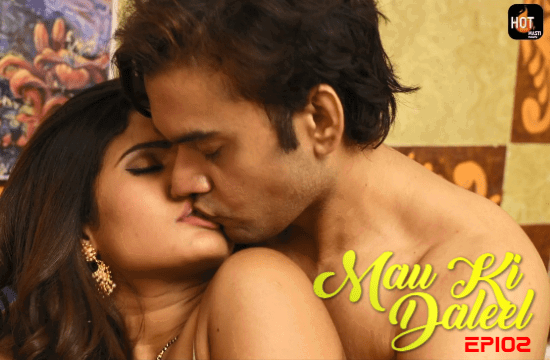 Mau Ki Daleel 2021 HotMasti Hindi Hot Web Series S01E02